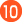 10